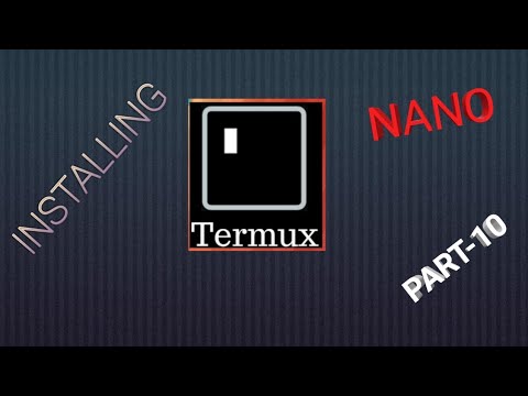 TERMUX HOW TO INSTALL nano Part-10 - YouTube
