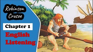 Robinson Crusoe - Chapter I—Start in Life -  for Listening Skills English