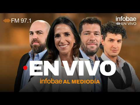 🕛 Infobae al Mediodía con Maru Duffard, Andrei Serbin Pont, Facundo Kablan y Fede Mayol