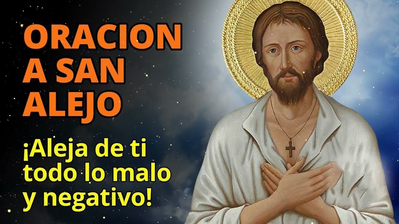 ORACION A SAN ALEJO para alejar enemigos, envidias y males