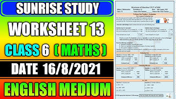 Worksheet no. 13 Date 16-08-2021 Class 6 th Subject - MATHEMATICS ( ENGLISH MEDIUM)