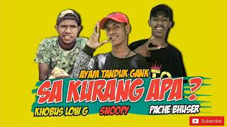 Lagu Acara 2018 - Ayam tanduk Gank|| Sa Kurang Apa(official vidio liryck)
