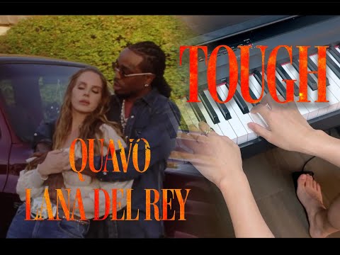 Tough - Quavo & Lana Del Rey