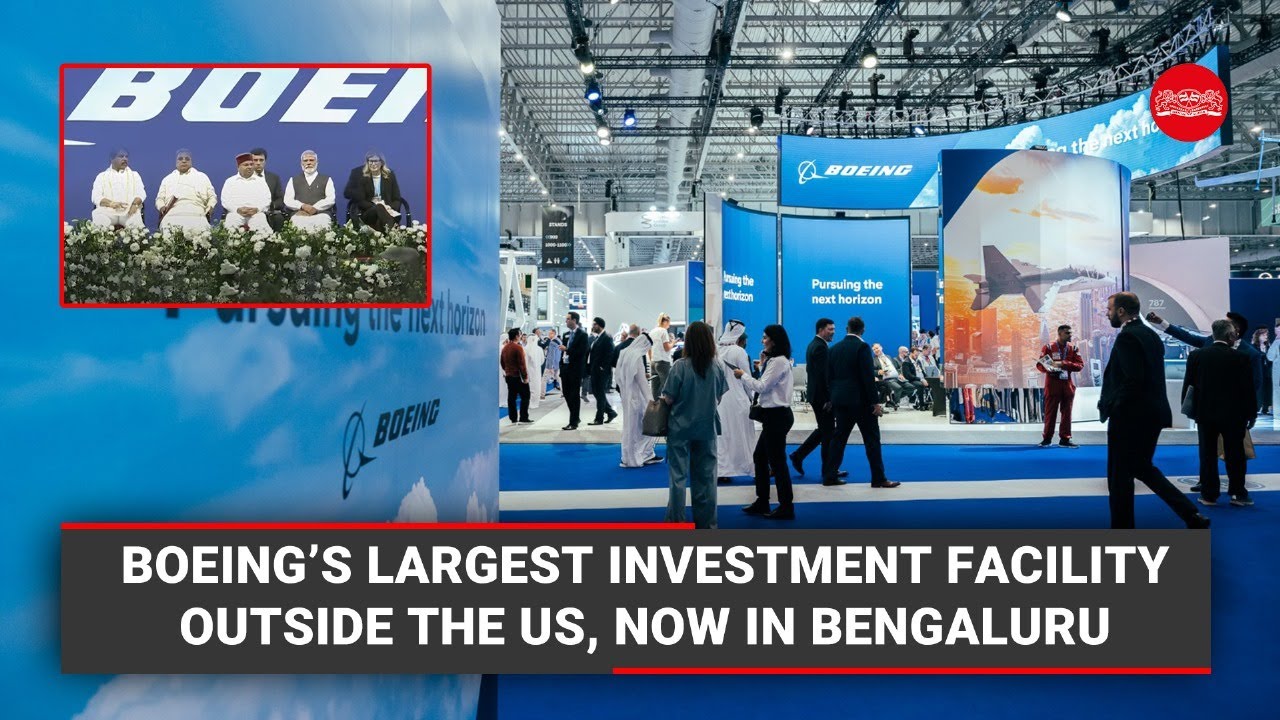 Boeing’s largest investment facility outside the US, now in Bengaluru