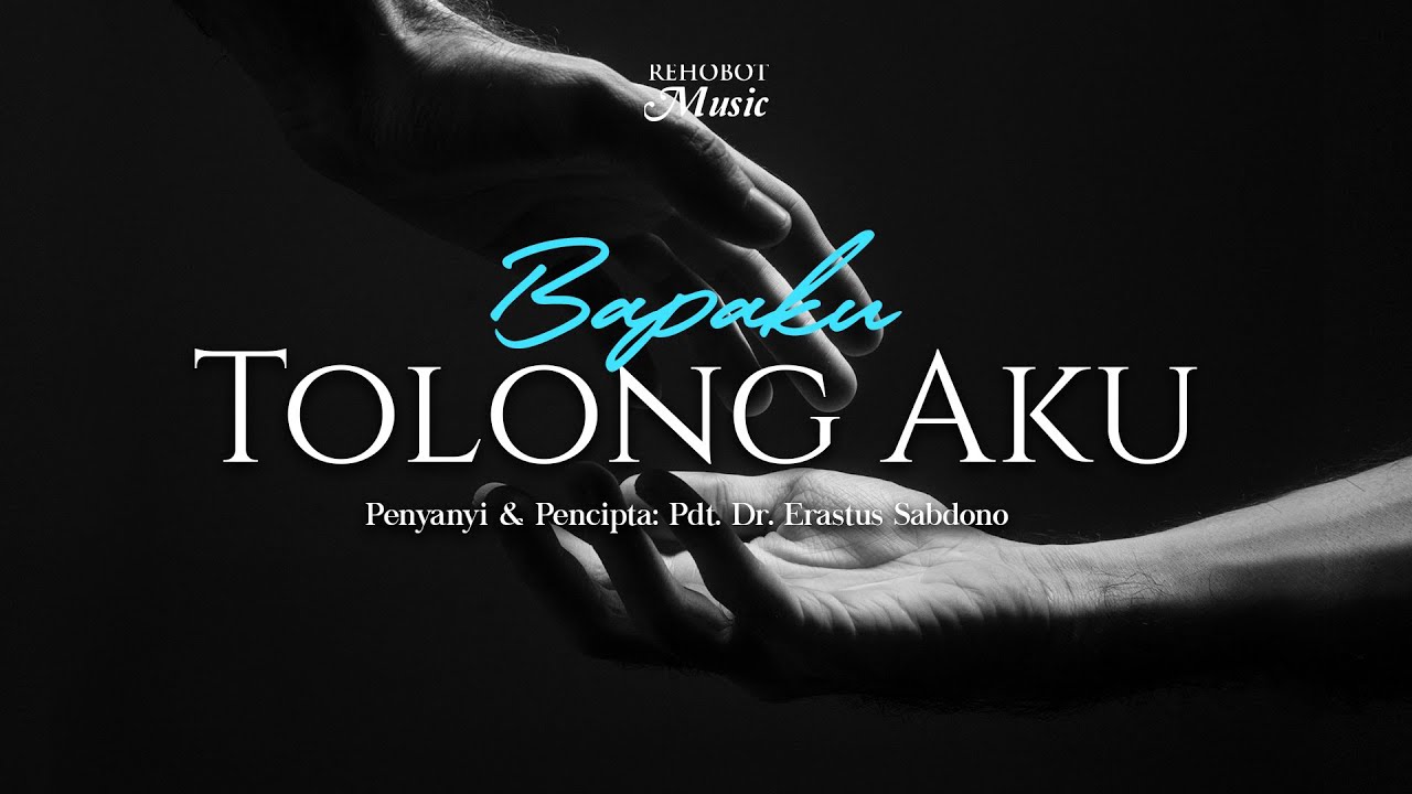 Bapaku Tolong Aku (Official Lyric Video) - Pdt. Dr. Erastus Sabdono
