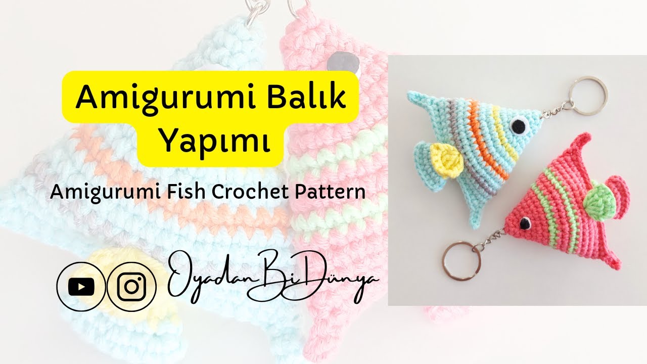Amigurumi Balık Örgü Oyuncak Anahtarlık Yapımı #amigurumitarifleri #crochet