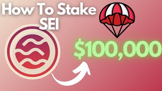How to Stake SEI to Earn Airdrops and Passive Income