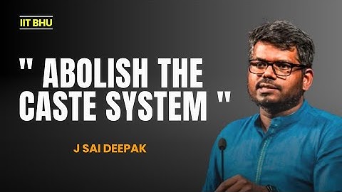 Abolishing Indian Caste system & Politics surrounding - J Sai Deepak #identity #caste #reservation