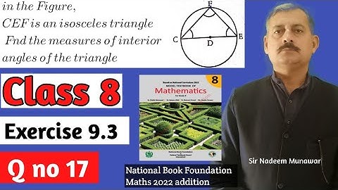 Class 8 Exercise 9.3 Q no 17 NBF Maths Ex 9.3 Properties of Angles of a Circle Sir Nadeem Munawar