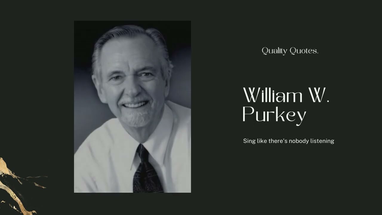 Quality Quotes - William W  Purkey