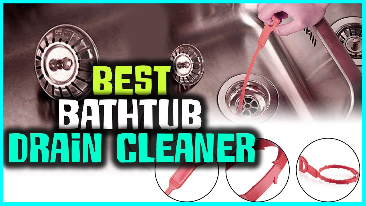 Best Bathtub Drain Cleaners in 2023 - Top 5 Bathtub Drain Cleaners