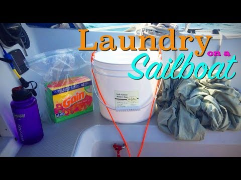 Doing Laundry on a Sailboat Ep. 30