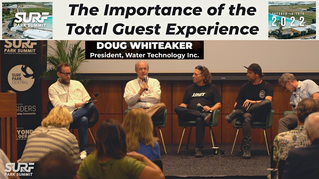 The Importance of the Guest Experience at a Surf Park - Doug Whiteaker,  Pres. Water Technology Inc
