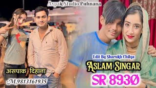 Aslam Singer SR 8930//New Songr DJ Remix//Aspak Studio Punhana//Aspak dihana Aslam Singer Mewati