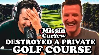 Scottie Upshall destroys a private Golf Course | Missin Curfew Ep 205