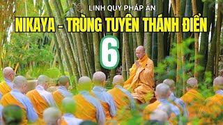 Trùng Tuyên Thánh Điển NIKAYA 6 ( 01.04.23)