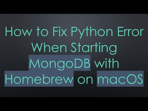 How to Fix Python Error When Starting MongoDB with Homebrew on macOS