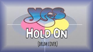 YES - Hold On (drum cover)