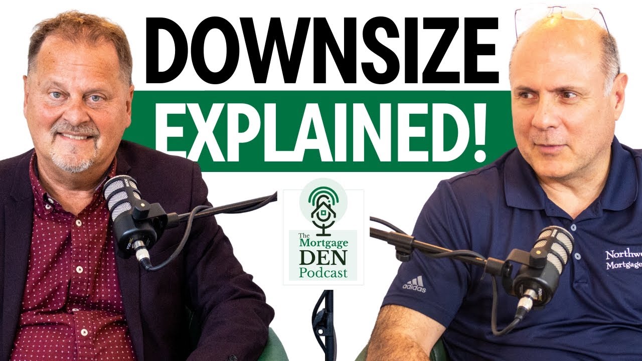 Downsizing Your Home Made Simple! | The Mortgage Den