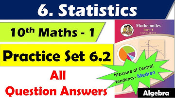 Practice Set 6.2 Class 10 maths part 1 | Chapter 6 Statistics | Maharashtra state board