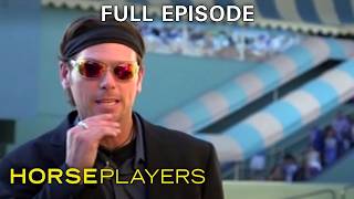 Horseplayers (Ep. 8): Santa Anita Streak