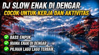 AUTO FOCUS KERJA 🔥 DJ SLOW TERBARU 2026 || DJ SANTAI JEDAG JEDUG FULL BASS NONSTOP