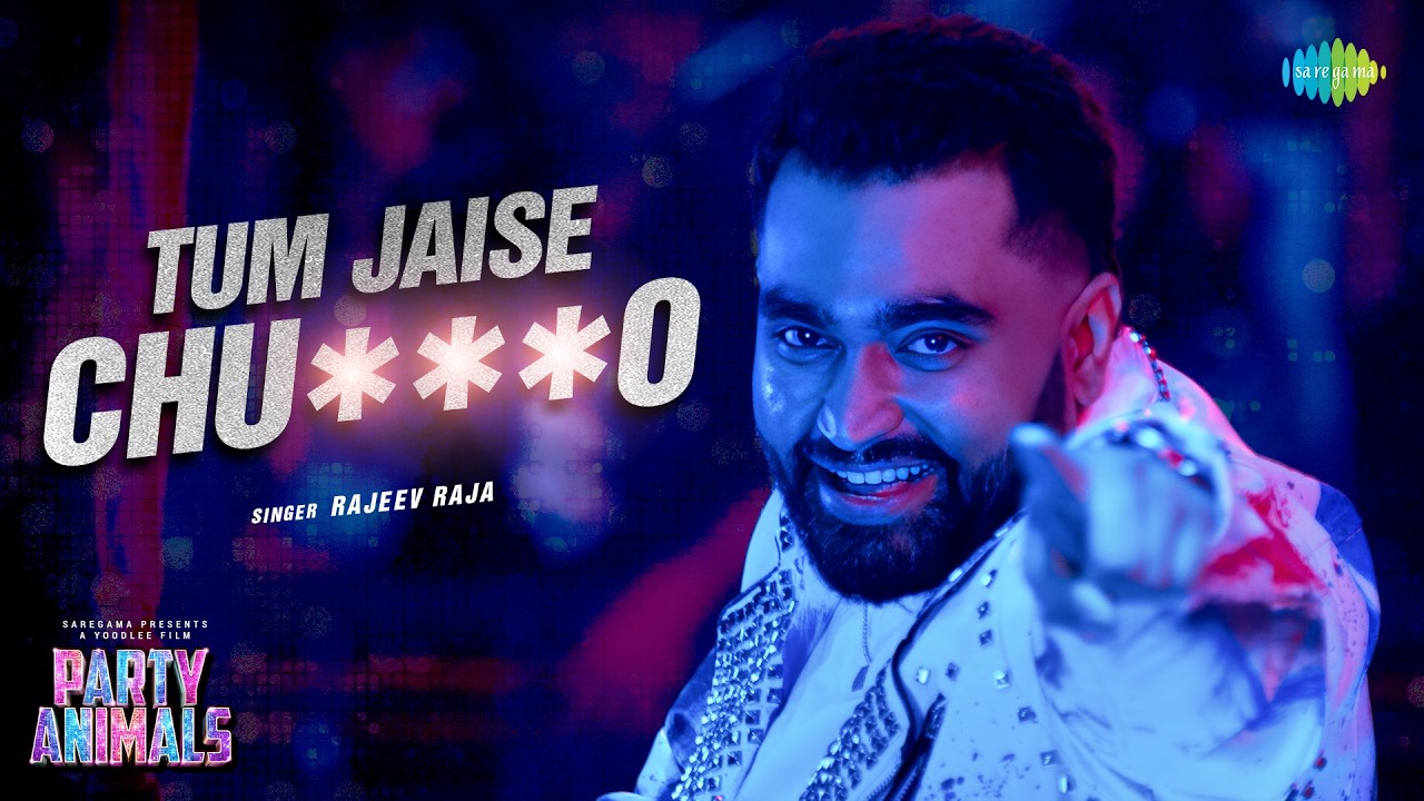 Tum Jaise Chu***o | Party Animals | Viraj Ghelani | Rajeev Raja | 20th Nov 2026