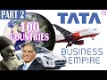 Tata Business Empire Part 2 |  (2022) | Ratan Tata | How big is Tata?