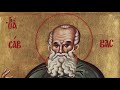 Troparul Sfantului Sava cel Sfintit (5 decembrie) - Arhidiacon Vlad Rosu