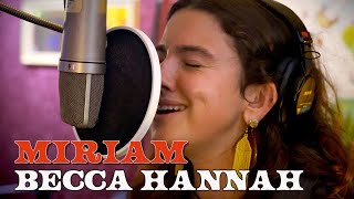 Becca Hannah - Miriam