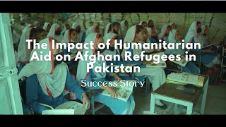 Resilience Through the Lens: The Impact of Humanitarian Aid on Afghan Refugees in Pakistan
