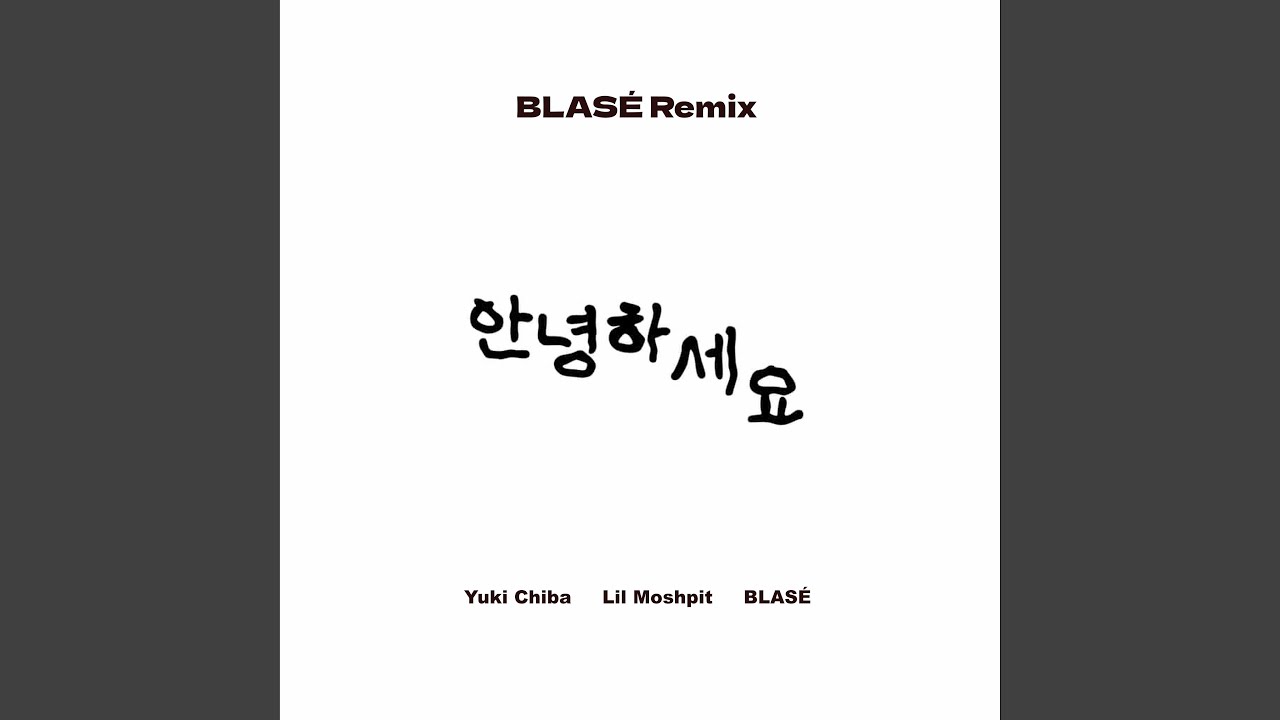 新横浜からアニョハセヨ Annyeonghaseyo (BLASÉ Remix) - YouTube