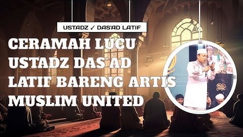 Ceramah Lucu Ustadz Das