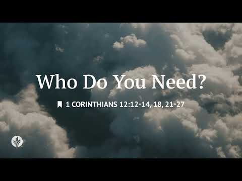 Who Do You Need? | Audio Reading | Our Daily Bread Devotional | July 16, 2026