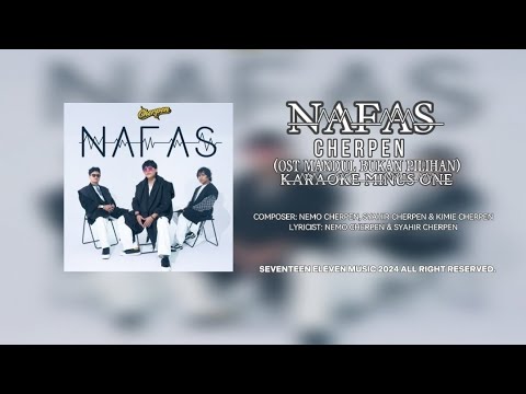 Cherpen - Nafas (OST Mandul Bukan Pilihan Karaoke Minus One)