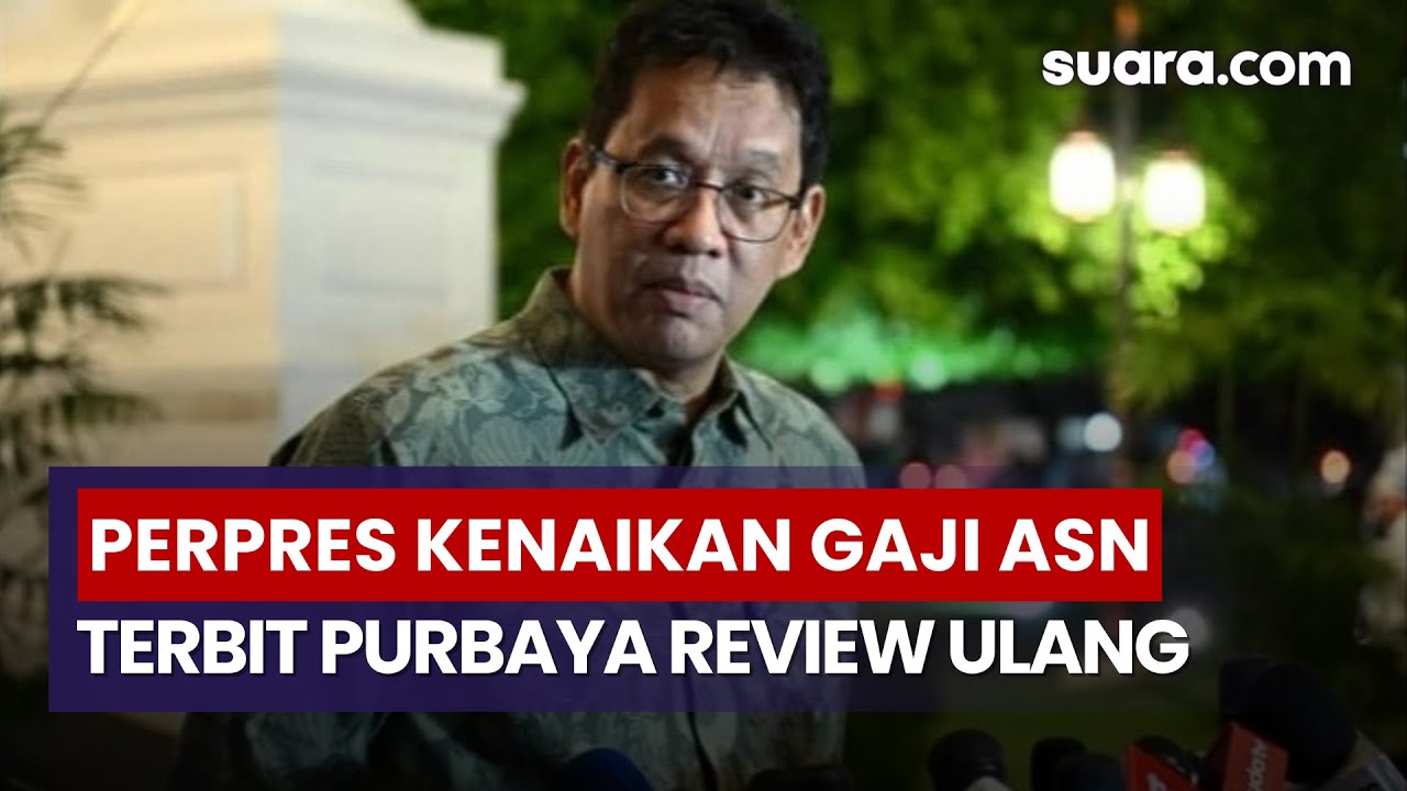 Perpres Kenaikan Gaji ASN 2025 Sudah Terbit, Menkeu Purbaya Tetap Lakukan Review Ulang