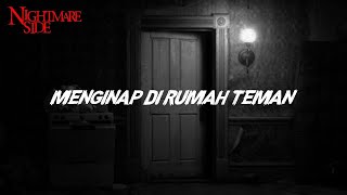 MENGINAP DI RUMAH TEMAN  (NIGHTMARE SIDE  2022) - ARDAN RADIO