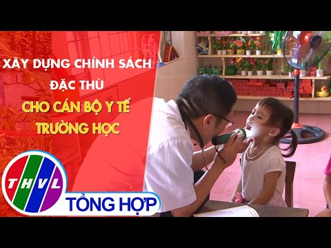 Video Xây dựng chính sách đặc thù cho cán bộ y tế trường học - youtube