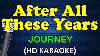 AFTER ALL THESE YEARS  - Journey (HD Karaoke) screenshot 2