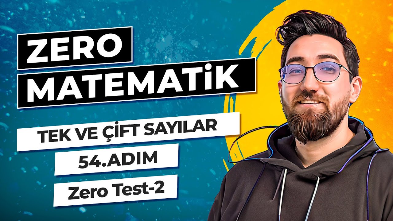 Zero Matematik Kampı | 54.Adım | Tek ve Çift Sayılar | Zero Test-2 | Başlangıç Serisi |