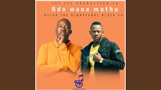 Ndo Wana Muthu (feat. Natural Black SA)
