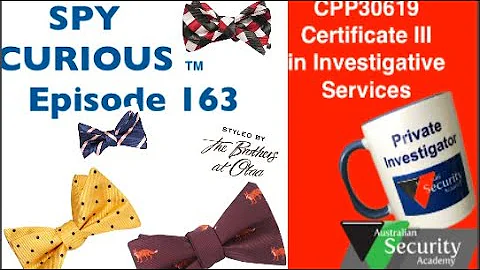 Spy Curious TM Episode 163 Australian Investigator weekly news