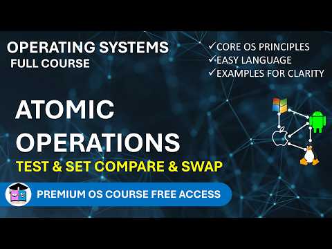 5.5 Atomic Operations in OS | Compare-and-Swap, Test-and-Set