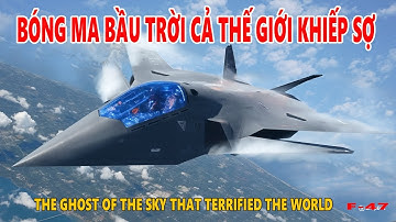 BÓNG MA "F-47" – Cỗ Máy Chiến Tranh Khiến Thế Giới Run Sợ!