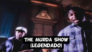Spice 1 - The Murda Show (ft. MC Eiht) [Legendado]