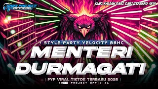 DJ MENTERI DURMAGATI VIRAL TIKTOK‼️PARTY VELOCITY BBHC TERBARU 2K26‼️AR23 PROJECT OFFICIAL