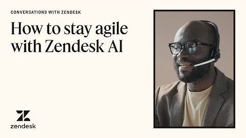 How to stay agile with Zendesk AI