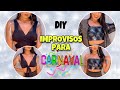 COMO CUSTOMIZAR ROUPAS VELHAS PARA CARNAVAL - DIY