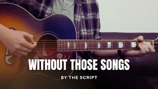 Download Lagu The Script - Without Those Songs (cover) MP3