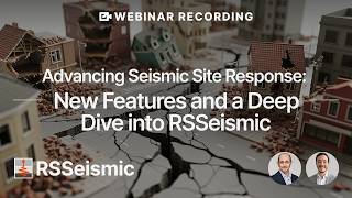 Webinar Recording - Advancing Seismic Site Response with RSSeismic